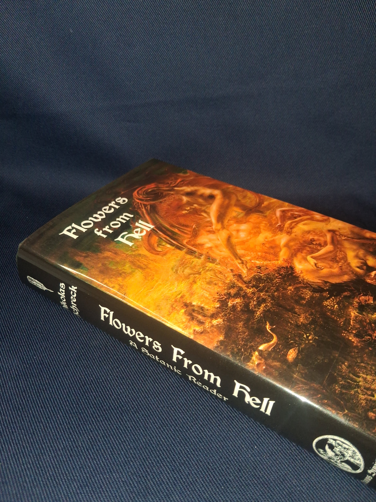Flowers from Hell: A Satanic Reader (Hardcover Edition) by Nikolas Schreck