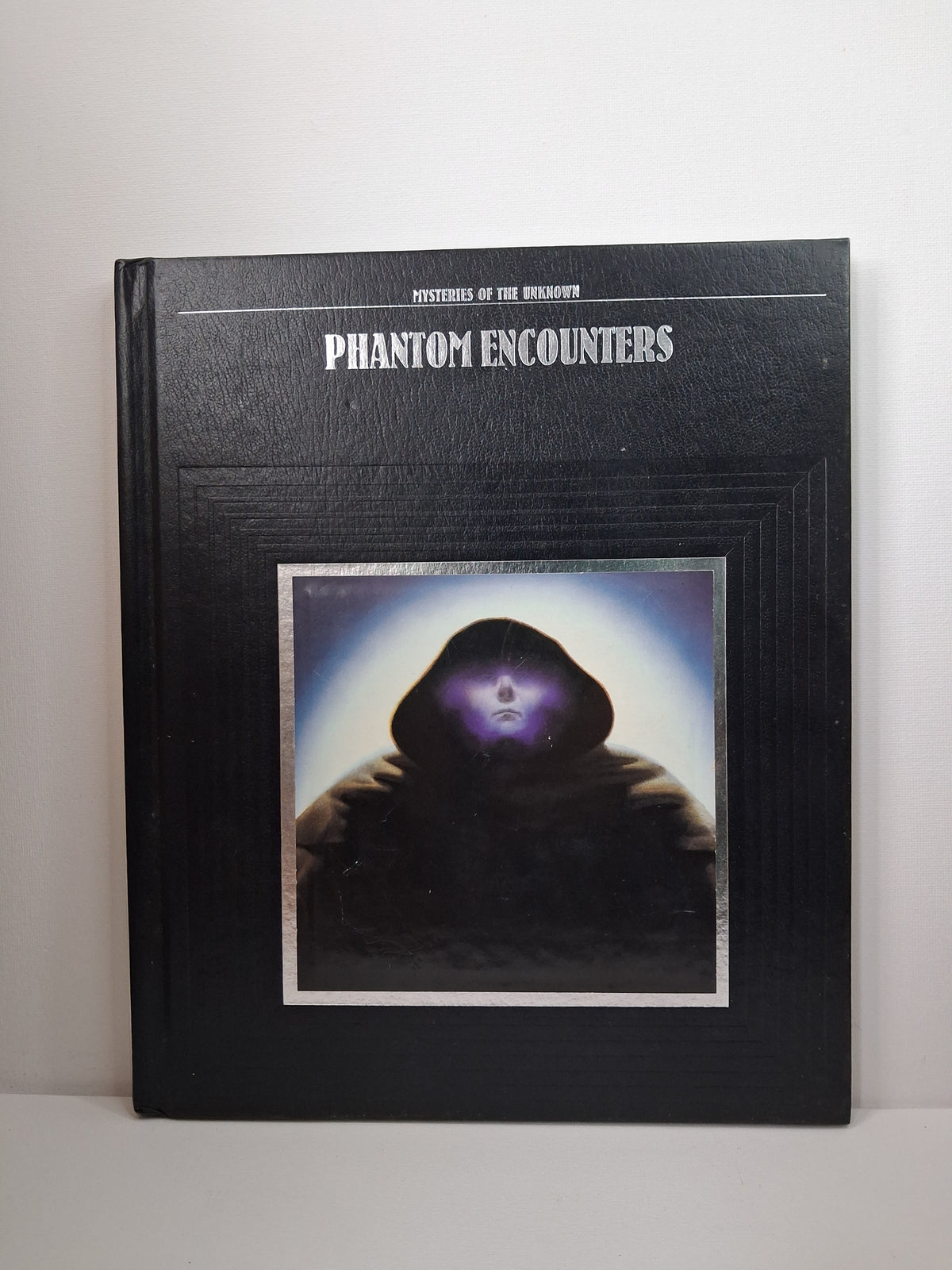 Mysteries of the Unknown: Phantom Encounters - Time-Life Books