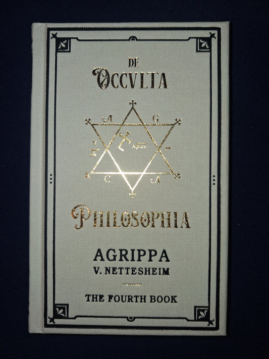 De Occulta Philosophia Vol. IV: The Fourth Book by Heinrich Cornelius Agrippa