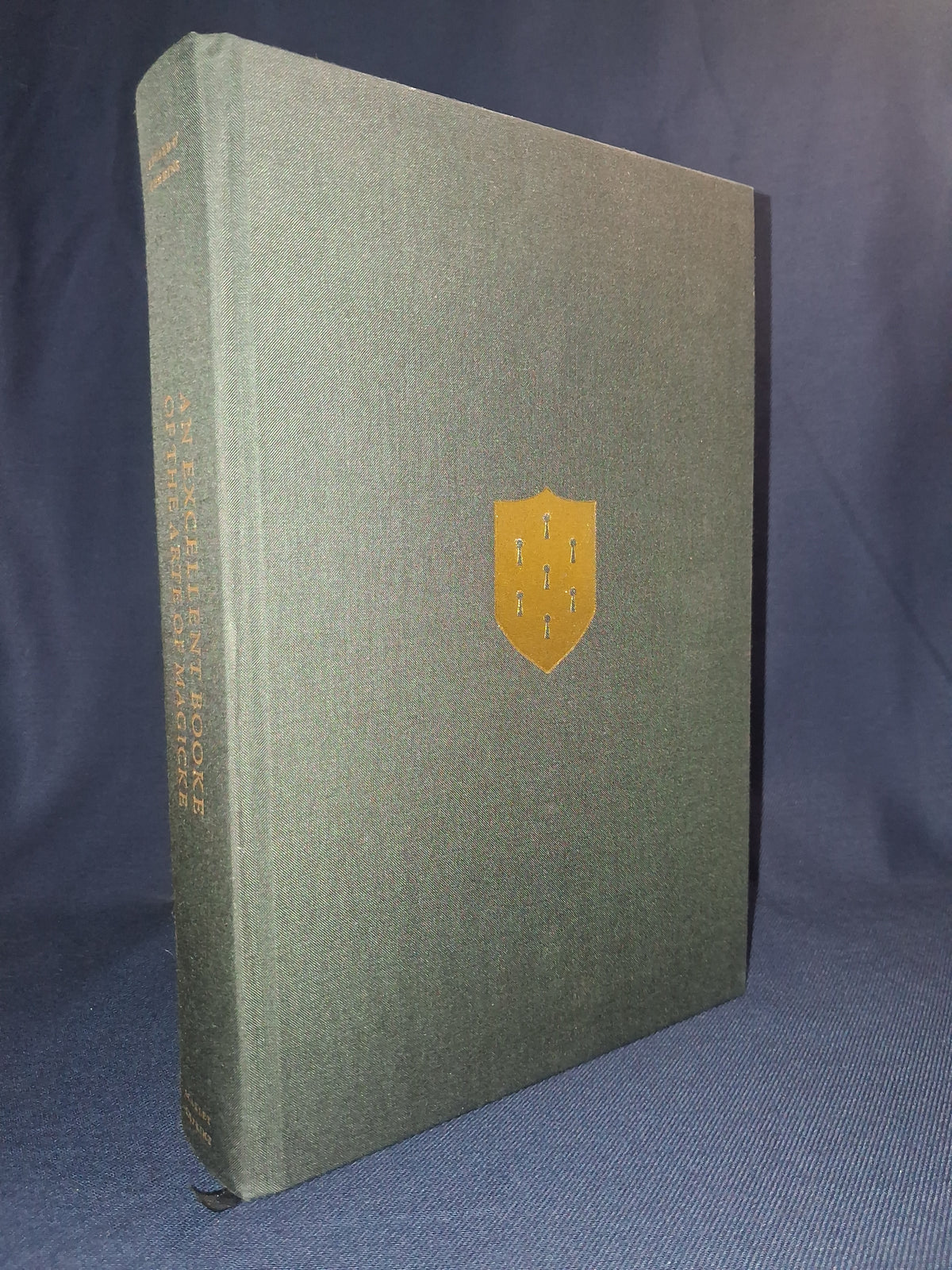 An Excellent Booke of the Arte of Magicke Hardcover — edited by Phil Legard