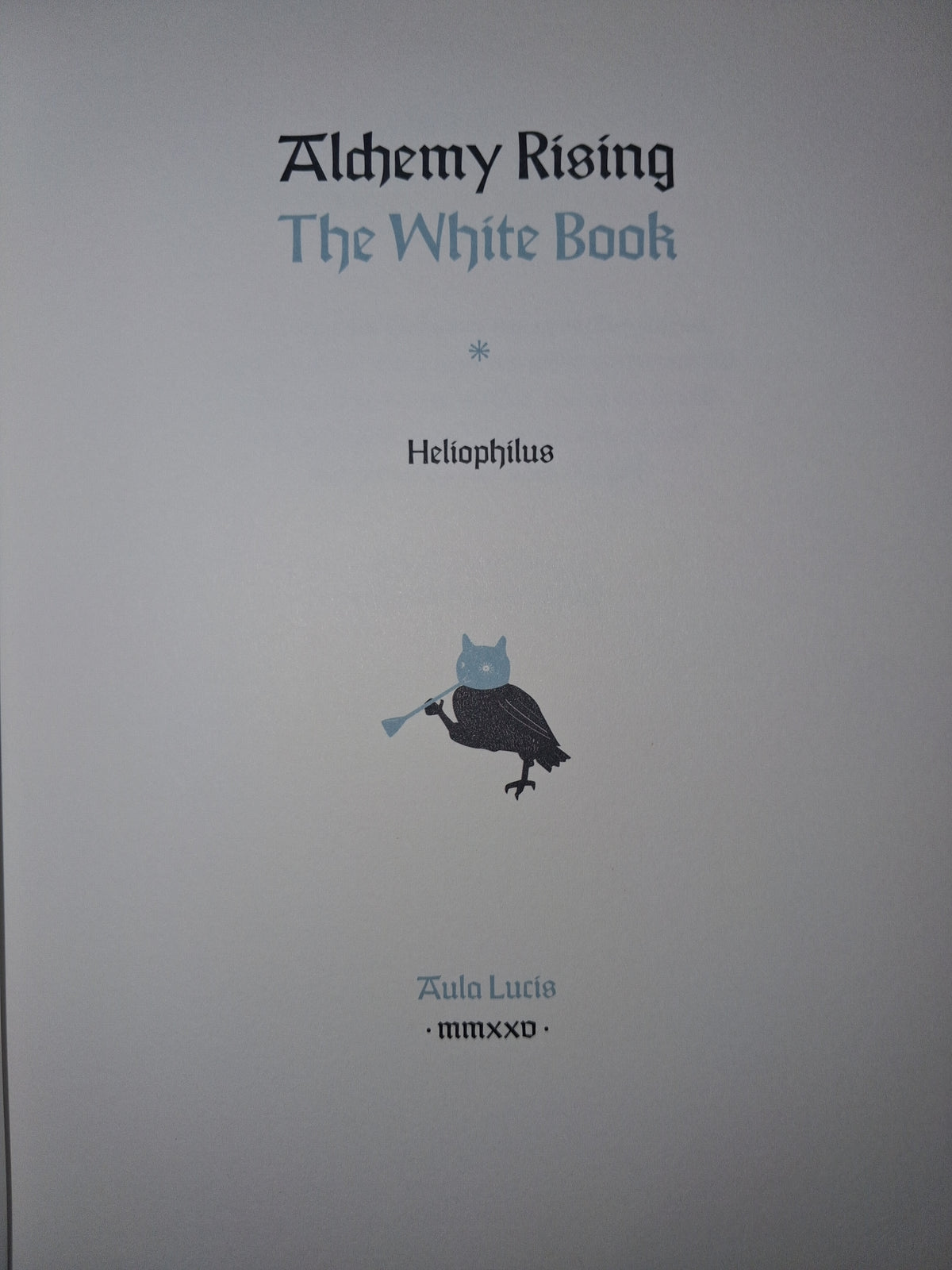 Alchemy Rising: The White Book by Heliophilus (Collector's Edition) – Practical Alchemy & Hermetic Philosophy
