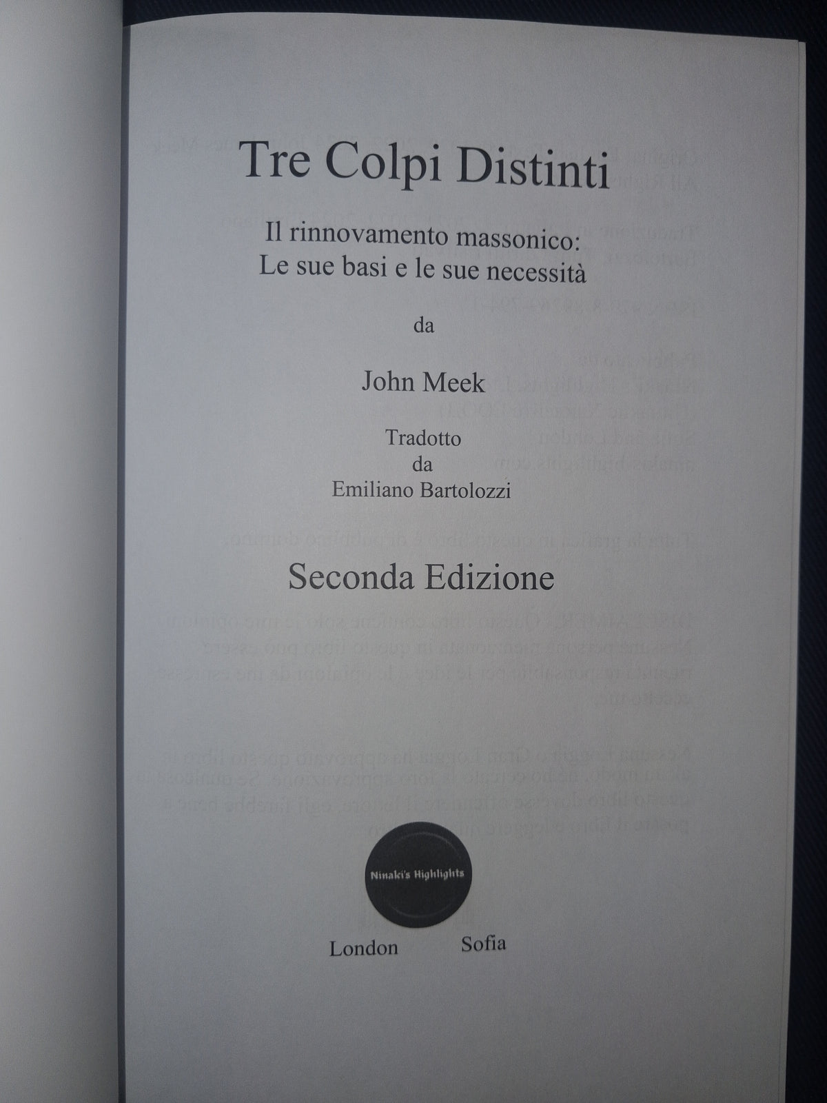 (Italian)Tre colpi distinti – Il rinnovamento massonico: le sue basi e le sue necessità by John Meek