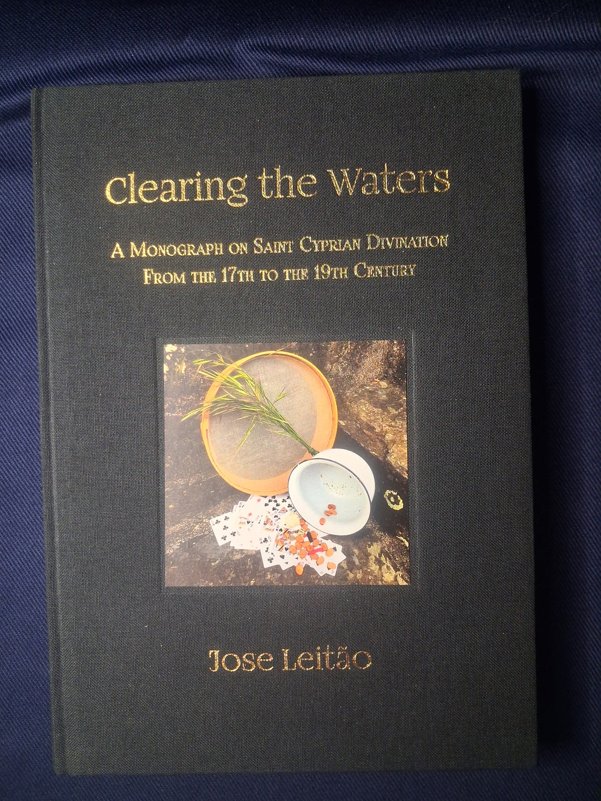 Clearing the Waters: A Monograph on Saint Cyprian Divination from the 17th to the 19th Century — José Leitão