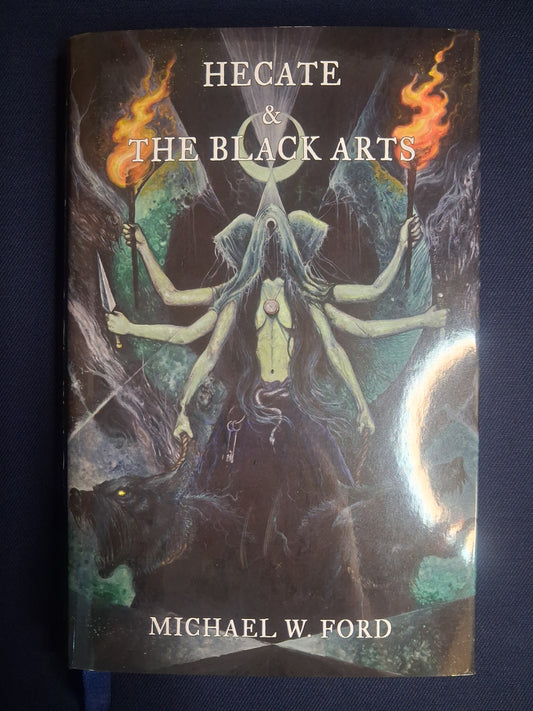 Hecate & The Black Arts: Liber Necromantia  by Michael W. Ford