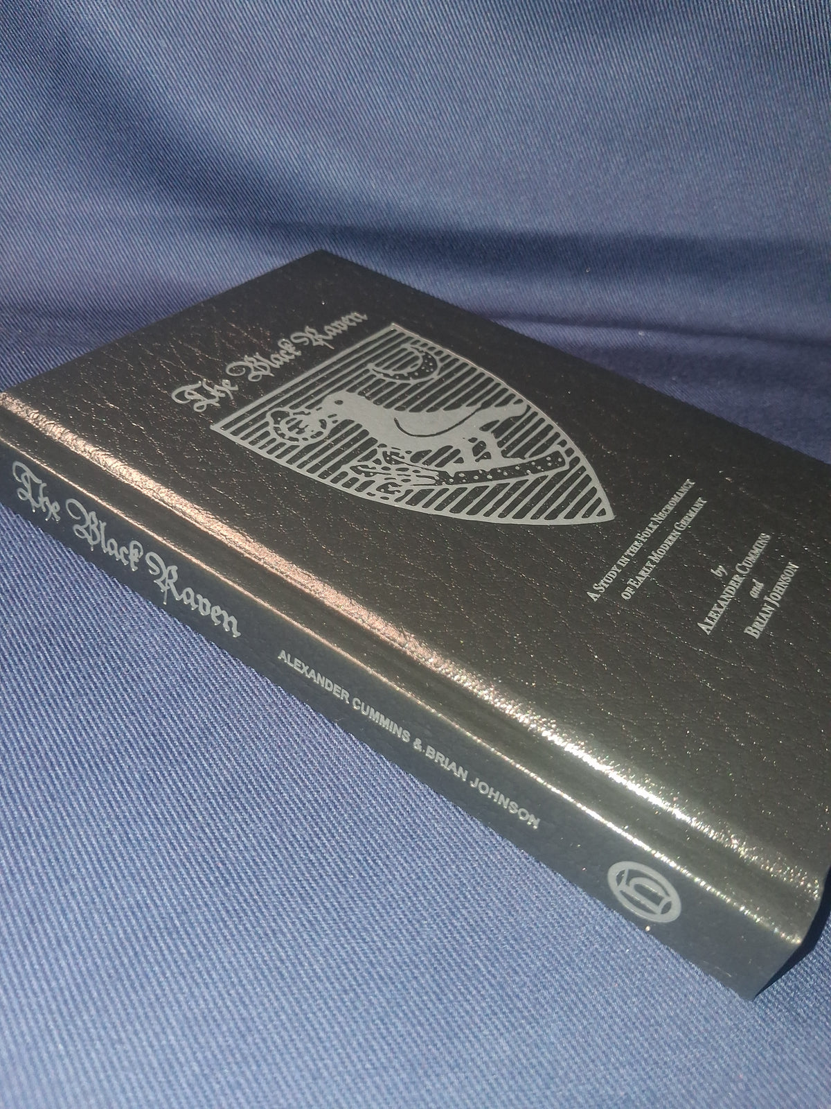 The Black Raven: A Study in the Folk Necromancy of Early Modern Germany by Alexander Cummins & Brian Johnson