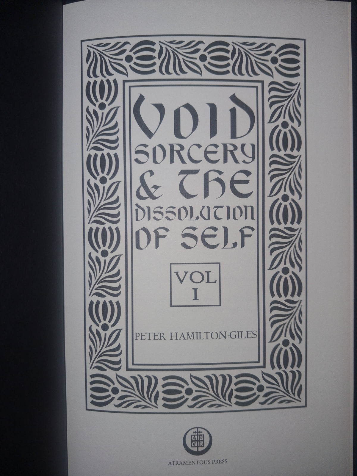 Void Sorcery and the Dissolution of Self: Volume 1 by Peter Hamilton-Giles – Void Magic & Occult Philosophy