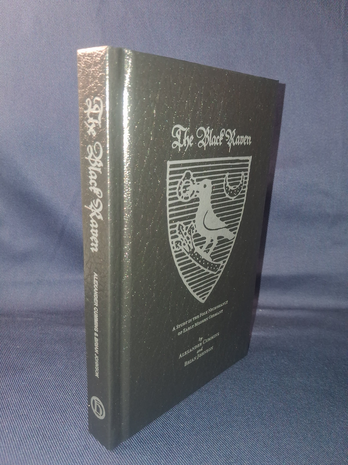 The Black Raven: A Study in the Folk Necromancy of Early Modern Germany by Alexander Cummins & Brian Johnson