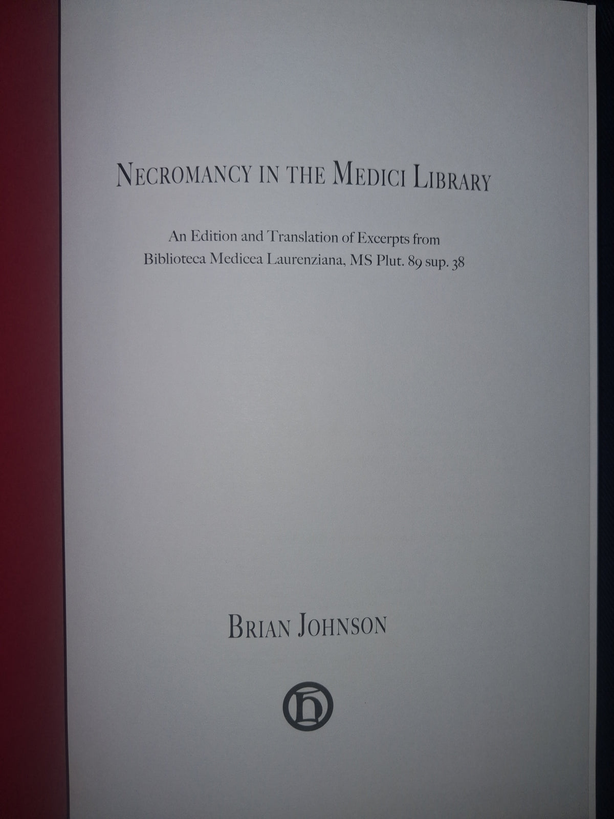 Necromancy in the Medici Library by Brian Johnson – Renaissance Italian Grimoire & Spirit Conjuration