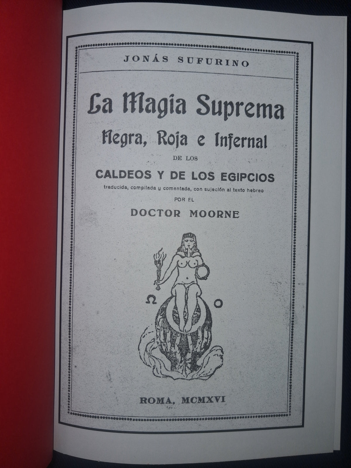 The Supreme Black, Red and Infernal Magic of the Chaldeans and Egyptians — Jonás Sufurino