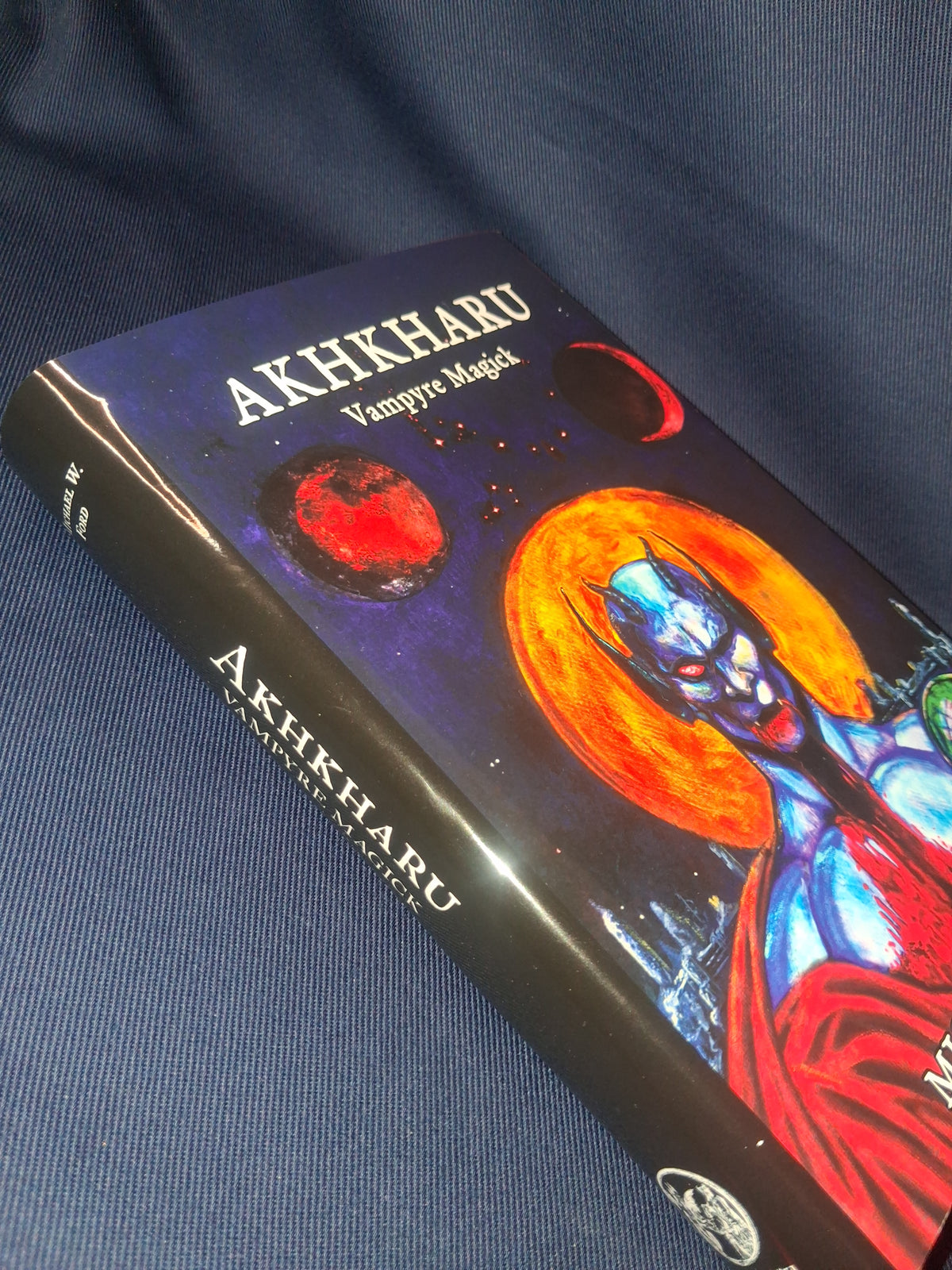 Akhkharu: Vampyre Magick (Deluxe Red Goat Leather Edition) by Michael W. Ford